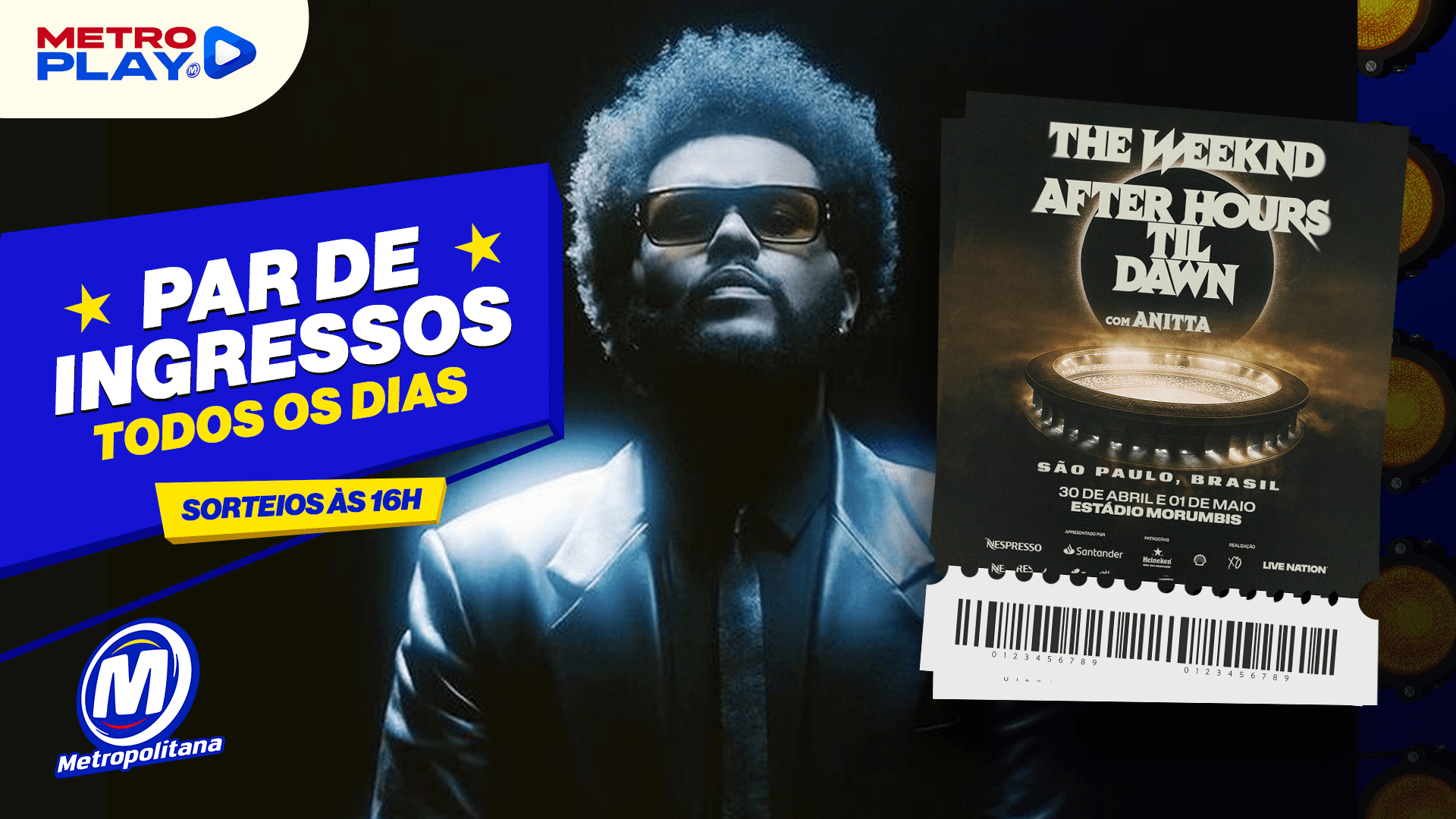 A METROPOLITANA TEM MUUUITOS INGRESSOS PARA SHOW DO THE WEEKND NO MORUMBIS! 🤩